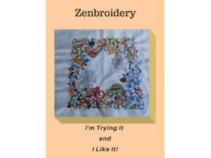 2017 -  Zenbroidery - I Am Trying It and I Like It
